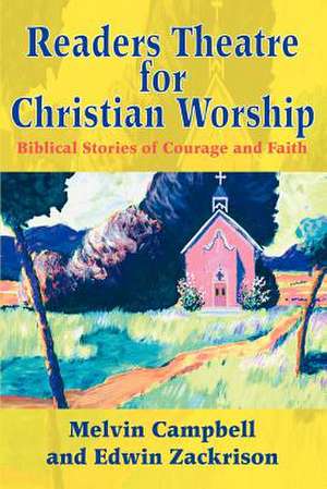 Readers Theatre for Christian Worship de Melvin Campbell