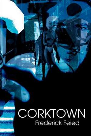 Corktown de Frederick Feied