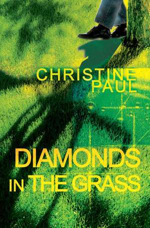 Diamonds in the Grass de Christine Paul