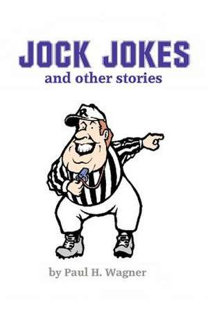 Jock Jokes de Paul H. Wagner