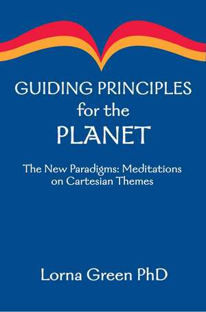 Guiding Principles for the Planet de Lorna Green