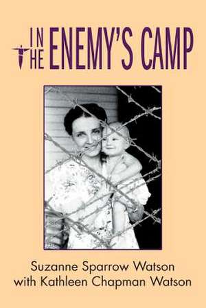 In the Enemy's Camp de Suzanne Sparrow Watson