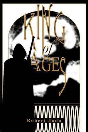 King of Ages de Robert Juda