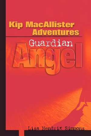 Kip Macallister Adventures de Lisa Hendrix Simmons