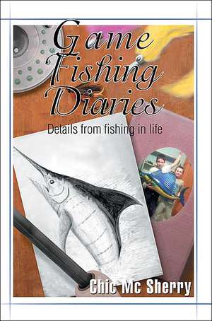 Game Fishing Diaries de Chic MC Sherry