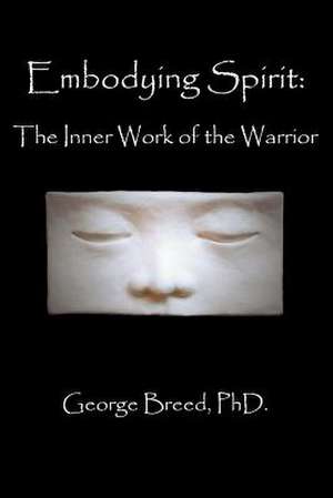 Embodying Spirit de George Breed