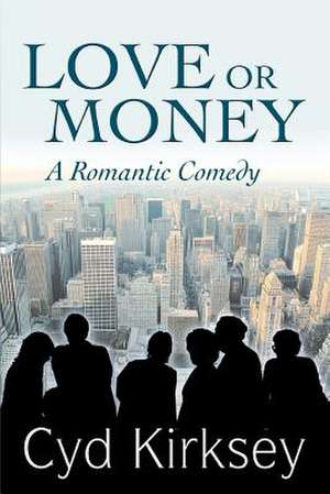 Love or Money de Cyd Kirksey