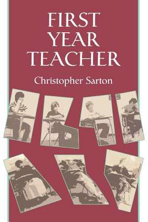 First Year Teacher de Christopher Sarton