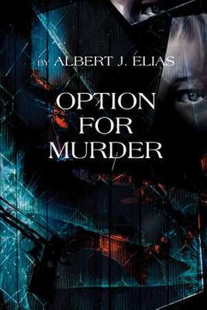 Option for Murder de Albert J. Elias