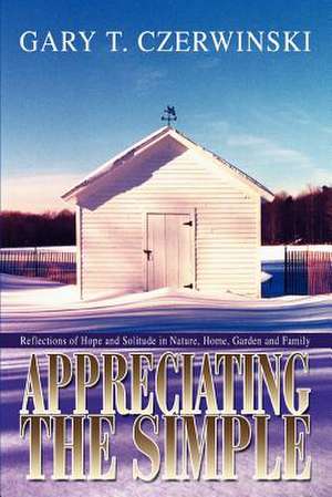 Appreciating the Simple de Gary T. Czerwinski