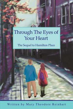 Through the Eyes of Your Heart de Mary Theodore Reinhart