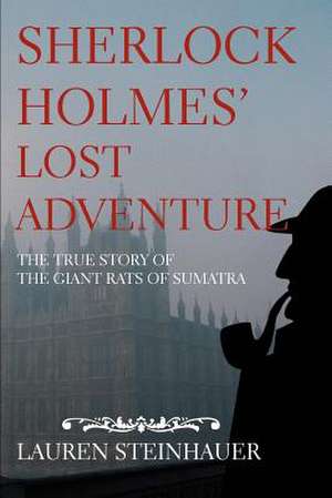 Sherlock Holmes' Lost Adventure de Lauren Steinhauer