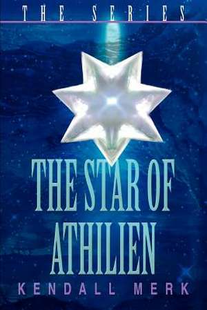 The Star of Athilien de Kendall Merk