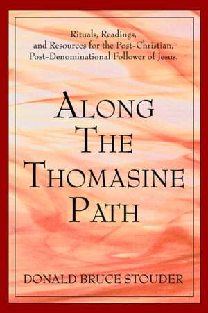 Along the Thomasine Path de Donald Bruce Stouder