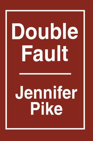 Double Fault de Jennifer Pike