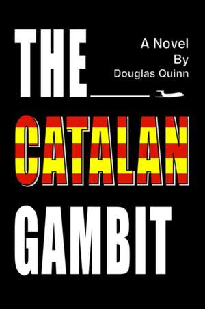 The Catalan Gambit de Douglas Quinn