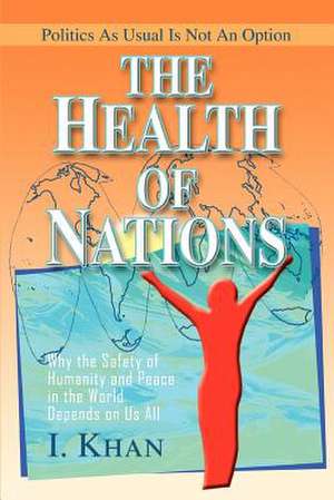 The Health of Nations de I. Khan