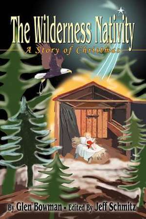 The Wilderness Nativity de Glen Bowman