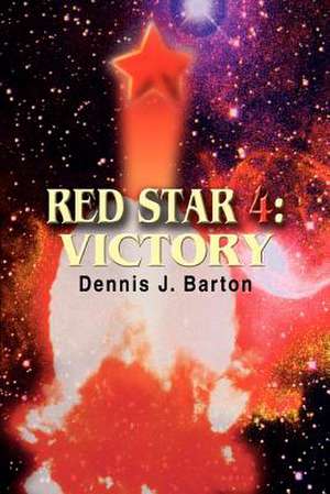 Red Star 4 de Dennis J. Barton