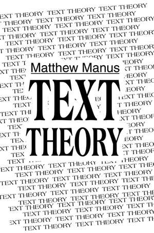 Text Theory de Matthew Manus