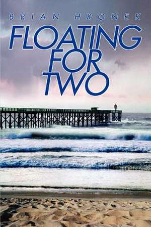 Floating for Two de Brian Hronek