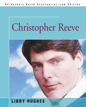 Christopher Reeve de Libby Hughes