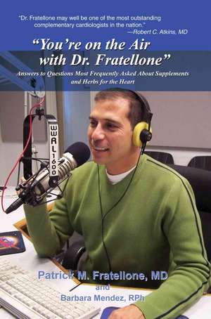 You're on the Air with Dr. Fratellone de Patrick Fratellone