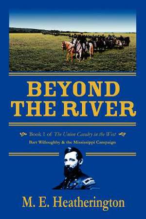 Beyond the River de M. E. Heatherington