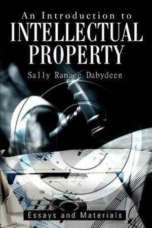 An Introduction to Intellectual Property de Sally Ramage Dabydeen