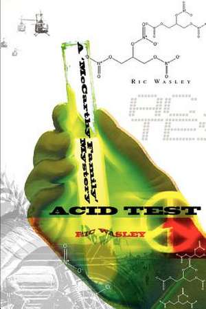 Acid Test de Richard S. Wasley