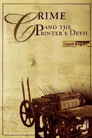 Crime and the Printer's Devil de David Rogers