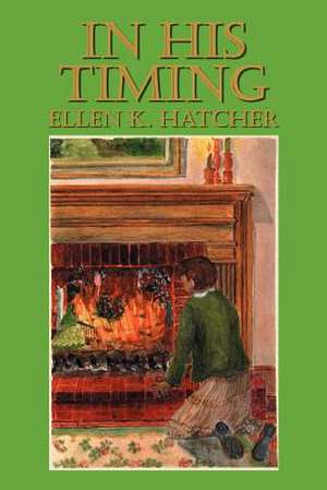 In His Timing de Ellen K. Hatcher