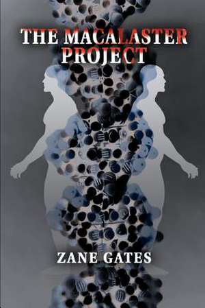 The Macalaster Project de Zane Gates