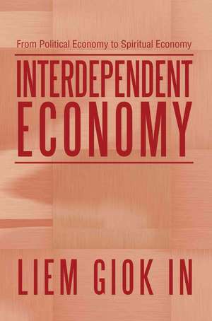 Interdependent Economy de Liem Giok In