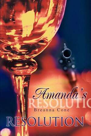 Amanda's Resolution de Breanna Cone