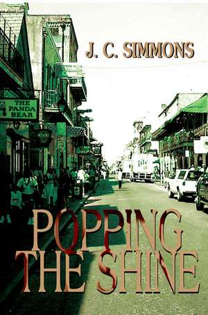 Popping the Shine de J. C. Simmons