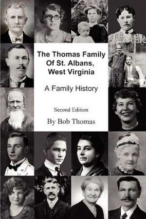 The Thomas Family of St. Albans, West Virginia de Bob Thomas