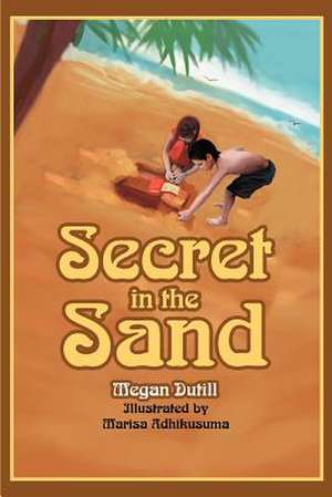 Secret in the Sand de Megan Dutill