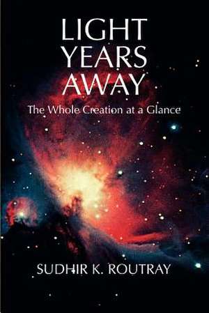 Light Years Away de Sudhir K. Routray