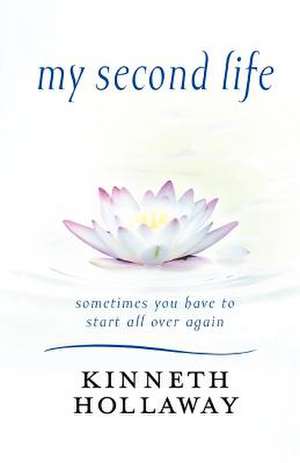 My Second Life de Kinneth Hollaway