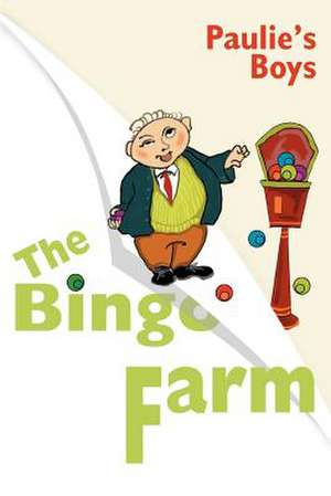 The Bingo Farm de Paulie's Boys