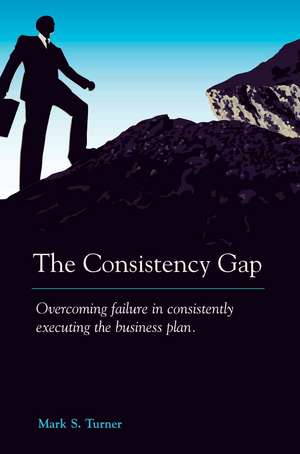 The Consistency Gap de Mark S. Turner