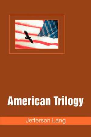 American Trilogy de Jefferson Lang