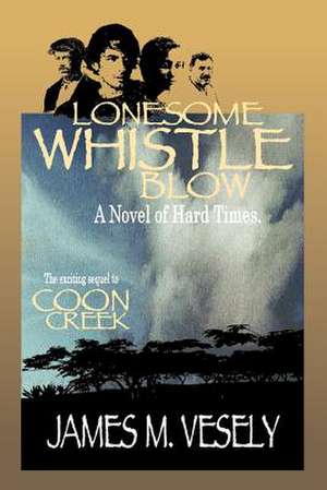 Lonesome Whistle Blow de James M. Vesely