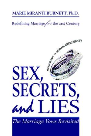 Sex, Secrets, and Lies de Marie Miranti Burnett PH. D.