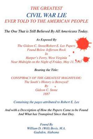 The Greatest Civil War Lie Ever Told to the American People de William D. Bevis