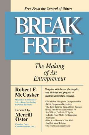 Break Free de Robert F. McCusker