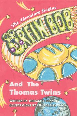 Orfin Bob and the Thomas Twins de Michael T. Gunning