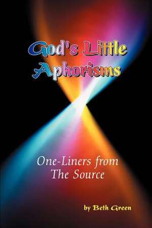 God's Little Aphorisms de Beth Green