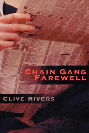 Chain Gang Farewell de Clive Rivers